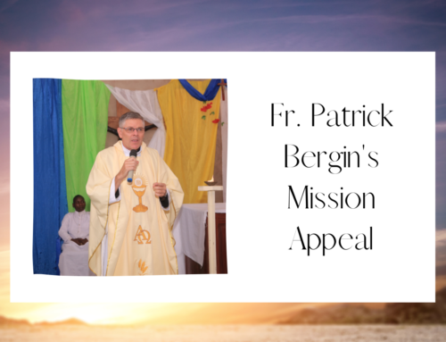 Fr. Patrick Bergin’s Mission Appeal