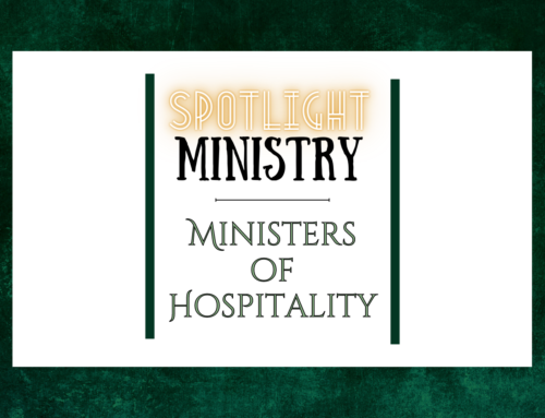 Spotlight Ministry – Ministers of Hospitality