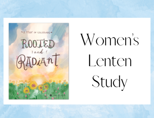 Rooted and Radiant Women’s Lenten Study